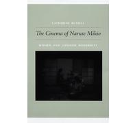 The Cinema of Naruse Mikio: Women and Japanese Modernity