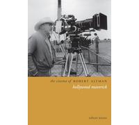 The Cinema of Robert Altman: Hollywood Maverick (Directors' Cuts)