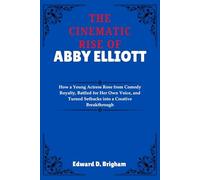 THE CINEMATIC RISE OF ABBY ELLIOTT: How a Young Actress Rose from Comedy Royalty, Battled for Her Own Voice, and Turned Setbacks into a Creative Breakthrough