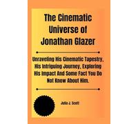 The Cinematic Universe of Jonathan Glazer: Unraveling His Cinematic Tapestry, His Intriguing Journey, Exploring His Impact And Some Fact You Do Not ... Of Top Hollywood Stars In The United States)