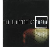 The Cinematics - Break
