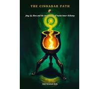 The Cinnabar Path: Jing, Qi, Shen and the Ancient Art of Taoist Inner Alchemy