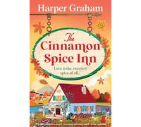 The Cinnamon Spice Inn: A totally addictive, heart-warming and cozy small-town romance (Maple Falls)