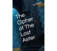 The Cipher of The Lost Aster