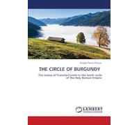 THE CIRCLE OF BURGUNDY: The status of Franche-Comté in the tenth circle of the Holy Roman Empire