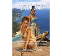 THE CIRCLE OF CITIZENSHIP: An Italian Father, Two Daughters, and the Story of Italian Citizenship by Descent Through Generations