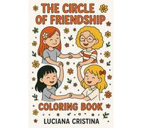 THE CIRCLE OF FRIENDSHIP: COLORING BOOK