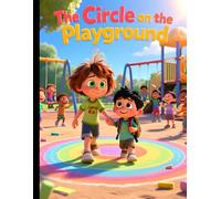 The Circle on the Playground: A Heartwarming Story About Empathy and Including Others