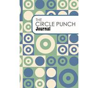 The Circle Punch Journal: 6x9" Scrapbook with 120 Pages of 12 Unique Layouts for 25mm, 15mm & 10mm Paper Circles | Geometric Pattern Guide with Thin Black Outlines