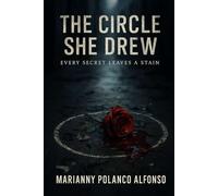 The Circle She Drew: Every Secret Leaves a Stain