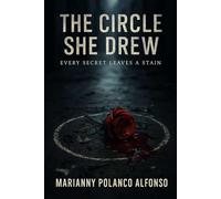 The Circle She Drew: Every Secret Leaves a Stain