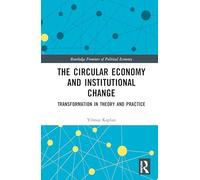 The Circular Economy and Institutional Change: Transformation in Theory and Practice (Routledge Frontiers of Political Economy)