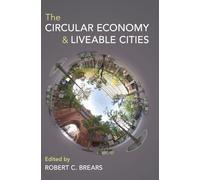 The Circular Economy and Liveable Cities