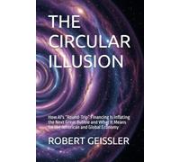 THE CIRCULAR ILLUSION: How AI's “Round-Trip” Financing Is Inflating the Next Great Bubble and What It Means for the American and Global Economy