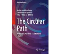The Circular Path: Rethinking Waste for a Sustainable Future (Waste as a Resource)