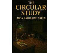 The Circular Study: Original Edition