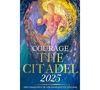 The Citadel 2025: Courage (The Citadel by Los Angeles City College)