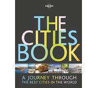 The Cities Book (Lonely Planet) [Idioma Inglés]: a journey through the best cities in the world
