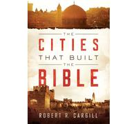 The Cities That Built the Bible