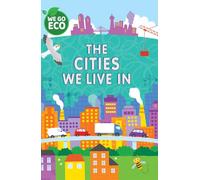 The Cities We Live in (We Go Eco)