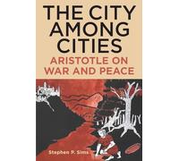 The City Among Cities: Aristotle on War and Peace