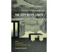 The City at Its Limits: Taboo, Transgression, and Urban Renewal in Lima