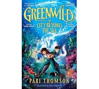The city beyond the sea: 2 (Greenwild, 2)