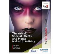 The City & Guilds Textbook: Theatrical, Special Effects and Media Make-Up Artistry