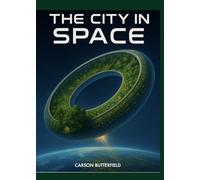 The City In Space (The City in Space Series)