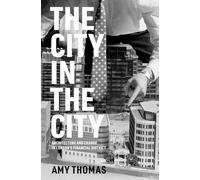 The City in the City: Architecture and Change in London's Financial District