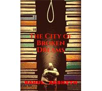 The City of Broken Dreams