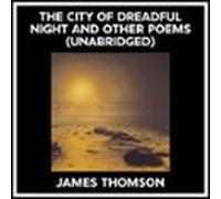 The City Of Dreadful Night And Other Poems (unabridged) (audiolibro)