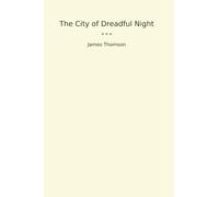 The City of Dreadful Night (Classic Books)