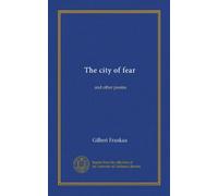 The city of fear: and other poems