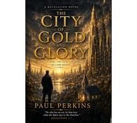 The City of Gold and Glory (Chronicles of the King)
