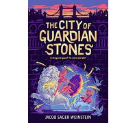 The City Of Guardian Stones (City of Secret Rivers)