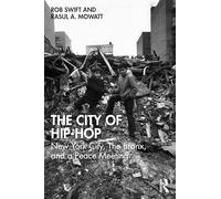 The City of Hip-Hop: New York City, The Bronx, and a Peace Meeting