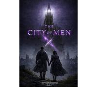 The City Of Men (The Veil Chronicles)