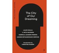 The City of Our Dreaming: The Alchemy Lecture 2024: 3