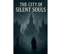The City of Silent Souls