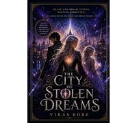 The City of Stolen Dreams: An epic fantasy romance featuring dream magic, soulmates, ancient prophecies, found family, and a love powerful enough to ... destiny itself. (The Heartbound Chronicles)