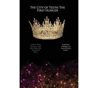 The City of Teeth: The First Hunger