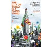 The City Of Today Is A Dying Thing