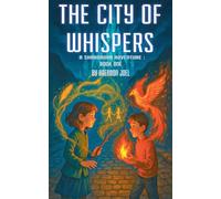 The City Of Whispers (A Shardborn Adventure)