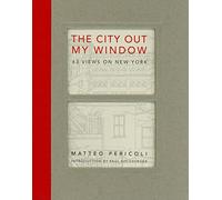 The City Out My Window: 63 Views on New York