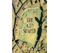 The City Shaped
