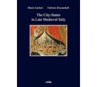 The city-states in late Medieval Italy (Kent State University european studies)