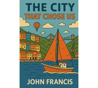 The City That Chose Us (The Chosen City Series)