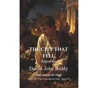 The City That Fell: Augustine (Series 20: The Cross and the Lion)