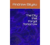 The City that Forgot Tomorrow